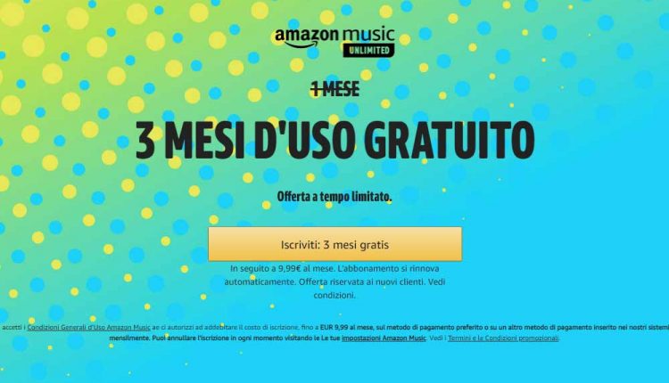 3 mesi d’uso GRATUITO di Amazon Music Unlimited